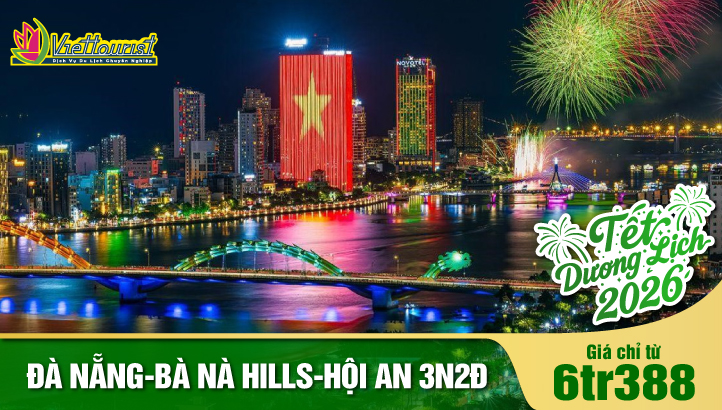 Tour Tết Dương Lịch ĐÀ NẴNG - HỘI AN - BÀ NÀ HILLS 3N2Đ
