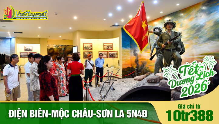 TOUR TẾT DƯƠNG LỊCH ĐIỆN BIÊN - SƠN LA - MỘC CHÂU - HÀ NỘI 5N4Đ