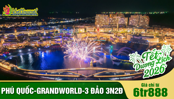 TOUR TẾT DƯƠNG LỊCH DU LỊCH PHÚ QUỐC 3N2Đ - 3 ĐẢO - VINWONDER - SAFARI - GRANDWORD - TẶNG CHỤP HÌNH FLYCAM
