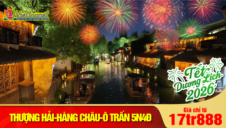 Tour du lịch Noel & New Year Thượng Hải - Nam Kinh - Ô Trấn | Tour NO SHOPPING 5N4Đ
