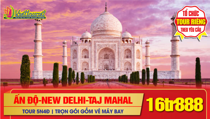 Tour du lịch Tết ẤN ĐỘ - NEW DELHI - KỲ QUAN ĐỀN TAJ MAHAL KỲ QUAN THẾ GIỚI - THÀNH PHỐ HỒNG JAIPUR 5N4Đ - Khởi hành Suốt Tết Nguyên Đán từ HCM & HANOI