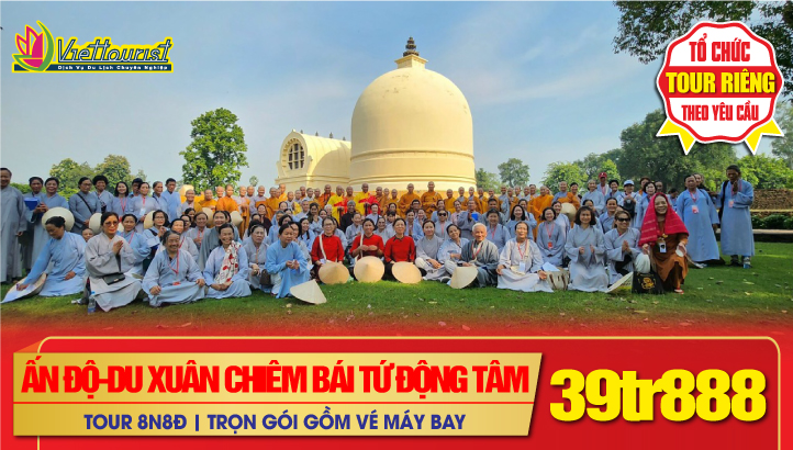 Tour Du Lịch Tết Ấn Độ - Du xuân Chiêm Bái Tứ Động Tâm | NƠI PHẬT SINH RA - NƠI PHẬT GIÁC NGỘ - NƠI PHẬT TRUYỀN ĐẠO - NƠI PHẬT NHẬP NIẾT BÀN + Liên tuyến tour Tam Gíac Vàng NEW DELHI - TAJ MAHAL - JAIPUR