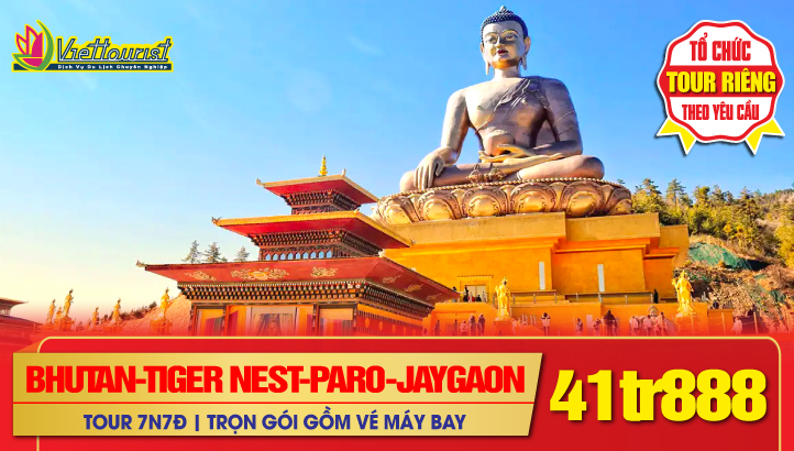 Tour du lịch Tết  BHUTAN - THỦ ĐÔ THIMPHU - CỐ ĐÔ PUNAKHA - KỲ QUAN TIGERNEST - THÀNH PHỐ PARO - PHUNTSHOLING - JAYGAON - SILIGURI 7N7Đ |Khởi hành Suốt TẾT Từ HCM & HA NOI
