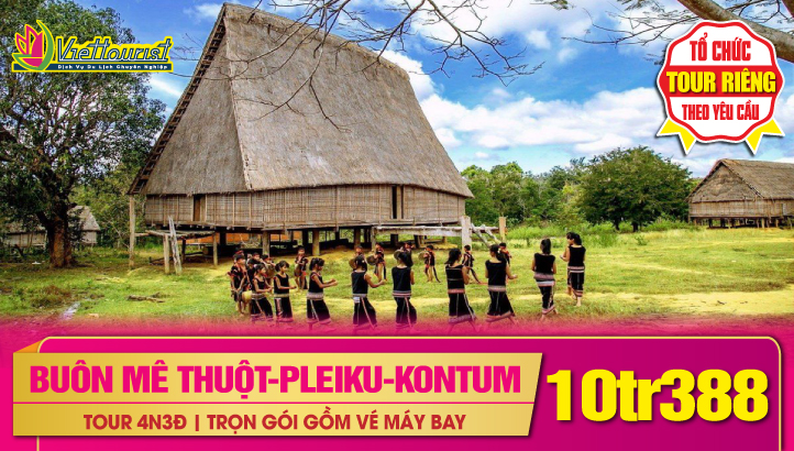 TOUR DU LỊCH TẾT BUÔN MÊ THUỘT - PLEIKU - KONTUM - NGÃ BA ĐÔNG DƯƠNG 4N3Đ