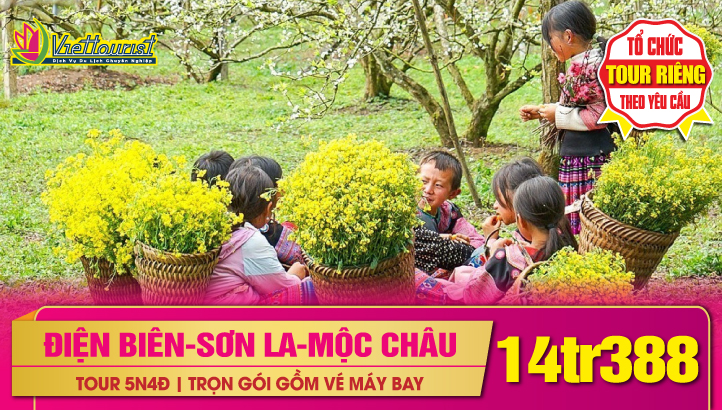 TOUR DU LỊCH TẾT ĐIỆN BIÊN - SƠN LA - MỘC CHÂU - HÀ NỘI 5N4Đ