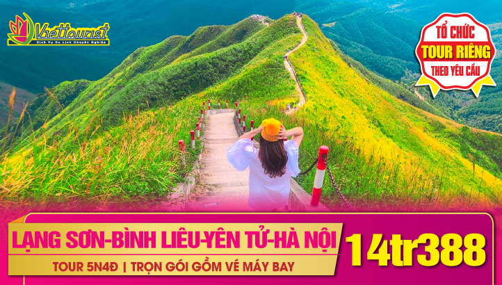 TOUR DU LỊCH TẾT HÀ NỘI - LẠNG SƠN - BÌNH LIÊU - MÓNG CÁI - YÊN TỬ 5N4Đ