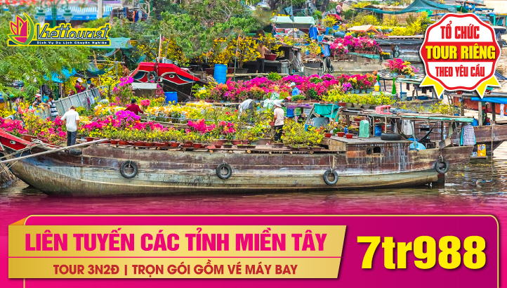 TOUR DU LỊCH TẾT TIỀN GIANG - BẾN TRE - CẦN THƠ - BẠC LIÊU - SÓC TRĂNG - CÀ MAU - HÀ TIÊN - AN GIANG - ĐỒNG THÁP - VĨNH LONG 5N4Đ