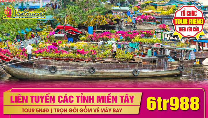 TOUR DU LỊCH TẾT TIỀN GIANG - BẾN TRE - CẦN THƠ - BẠC LIÊU - SÓC TRĂNG - CÀ MAU - HÀ TIÊN - AN GIANG - ĐỒNG THÁP - VĨNH LONG 5N4Đ