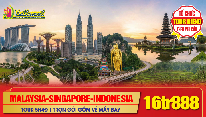 Tour du lịch Tết Nguyên Đán 03 Quốc Gia SINGAPORE - MALAYSIA - INDONESIA 5 Ngày 4 Đêm | Tour mới 2026