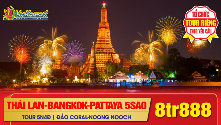 Du lịch Tết Nguyên Đán Thái Lan 5SAO 5N4Đ | Bangkok - Pattaya - Đảo Coral - Công viên khủng long NoongNooch - Wat Arun