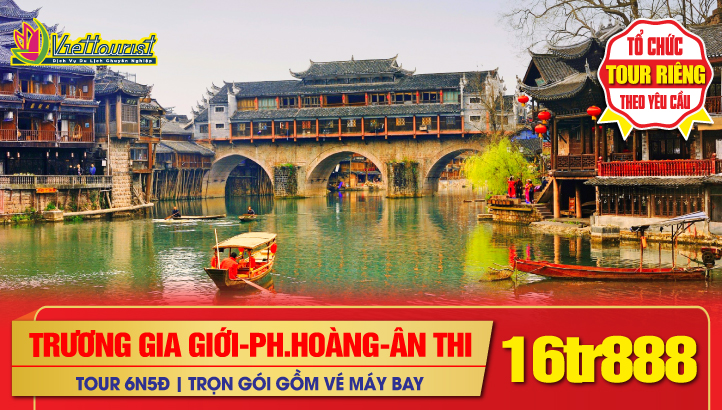 Tour du lịch Tết Nguyên Đán Trương Gia Giới - Phượng Hoàng Cổ Trấn - Ân Thi 6N5Đ
