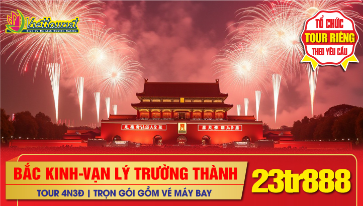 Tour du lịch Trung Quốc Tết Nguyên Đán - Bắc Kinh - Thiên An Môn - Tử Cấm Thành – Chinh phục Vạn Lý Trường Thành - Đón giao thừa thủ đô Bắc Kinh 4N4Đ