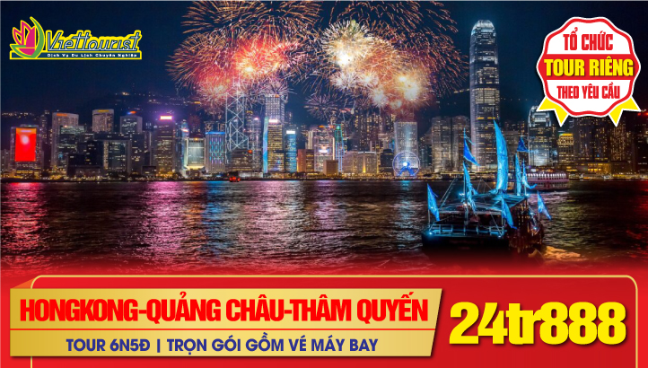 Tour Du lịch Tết Nguyên Đán HONG KONG – QUẢNG CHÂU – THẨM QUYẾN - CHU HẢI - VỊNH MACAU 6N5Đ