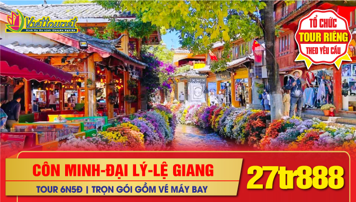 Tour du lịch Tết Nguyên Đán Lệ Giang - Đại Lý - Côn Minh - Shangrila | Tour Trung Quốc thắng cảnh Vân Nam 6N5Đ
