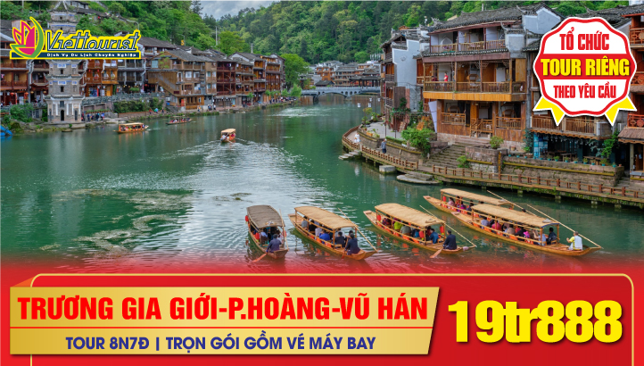 Tour du lịch Tết Nguyên Đán Vũ Hán - Trương Gia Giới - Phượng Hoàng Cổ Trấn - Kinh Châu - Thường Đức - Nhạc Dương | Tour Trung Quốc 8N7Đ