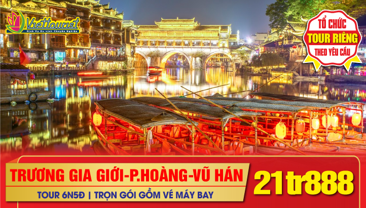 Tour du lịch Tết Nguyên Đán Trung Quốc | Trương gia giới | Phượng Hoàng Cổ trấn | Vũ Hán | Kinh Châu | 6N5Đ