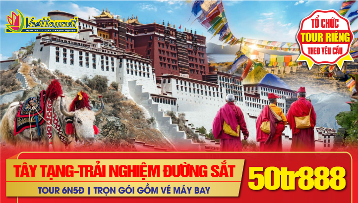Tour du lịch Tết Tây Tạng 6N5Đ trải nghiệm tàu đường sắt cao nguyên Thanh Tạng - Khám phá cuộc sống trên nóc nhà thế giới