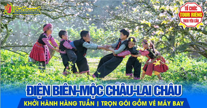 ĐIỆN BIÊN - SƠN LA - MỘC CHÂU