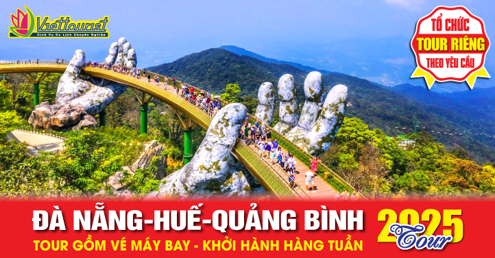Đà nẵng - Bà Nà - Hội An - Huế - Quảng Bình