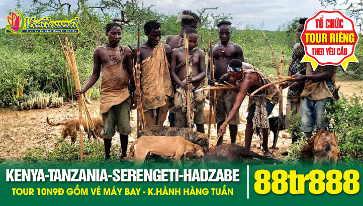 Du lịch TANZANIA - KENYA 10N9Đ - Khám phá Châu Phi hoang dã | Nairobi - Masai Mara - Lake Nakuru - Serengeti - Ngorongoro - Lake Eyasi village - Hadzabe tribe (Bộ tộc săn bắn - sống hoang dã ) - Mto Wa Mbu Village