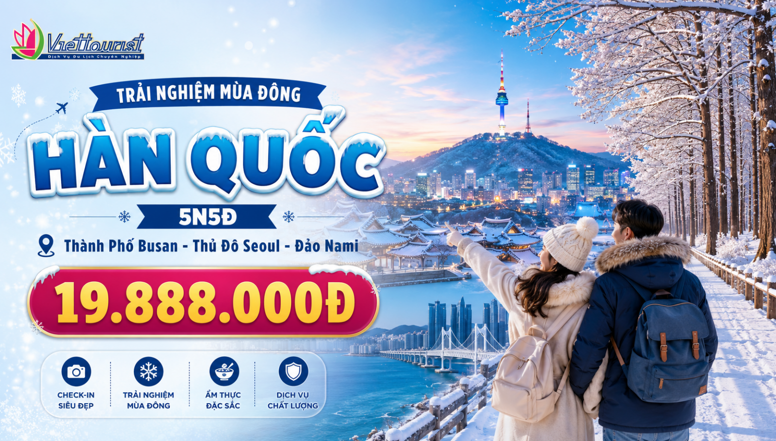 Tour Du Lịch Mùa Đông Hàn Quốc liên tuyến BUSAN - SEOUL– ĐẢO NAMI - THÁP NAMSAN - EVERLAND 5N5Đ