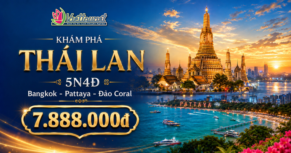 Tour Thái Lan 5 Sao 5N4Đ | Bangkok – Pattaya