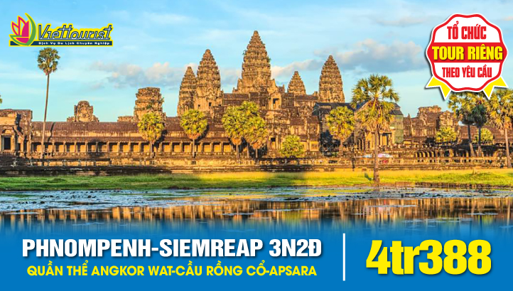 Tour du lịch Campuchia 4Sao | Quần Thể Angkor Vip Tour | Siemreap | Cầu Rồng Cổ | Buffet APSARA 3N2Đ