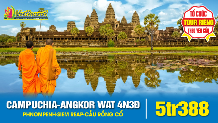 Tour du lịch Campuchia 4Sao 4N3Đ | Quần Thể Angkor Vip Tour | PhnomPenh | Siemreap | Cầu Rồng Cổ