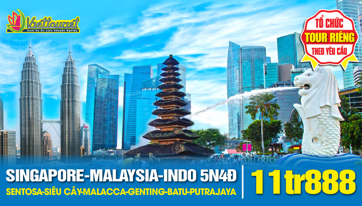 Tour Du Lịch 03 Quốc Gia SINGAPORE - MALAYSIA - INDONESIA 5 Ngày 4 Đêm | Tour mới 2026