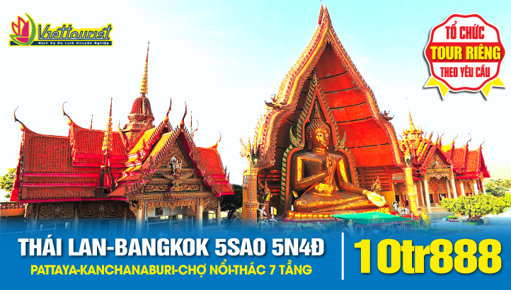 Du lịch Thái Lan 5sao mới Bangkok - Pattaya - Kanchanaburi - chợ nổi Damnoen Saduak - Thác 7 tầng Erawan - cầu sông Kwai - Đường ray tử thần 5ngày 4đêm.