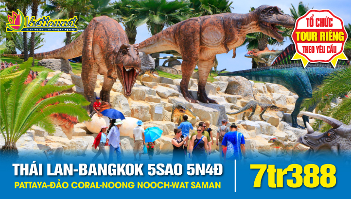 Du Lịch Thái Lan 5SAO 5N4Đ Bangkok - Pattaya | Đảo Coral - Công viên khủng long NoongNooch - Chùa Wat Arun - Wat Saman + Tặng Massage + Show Alcaza + BBQ Hải Sản