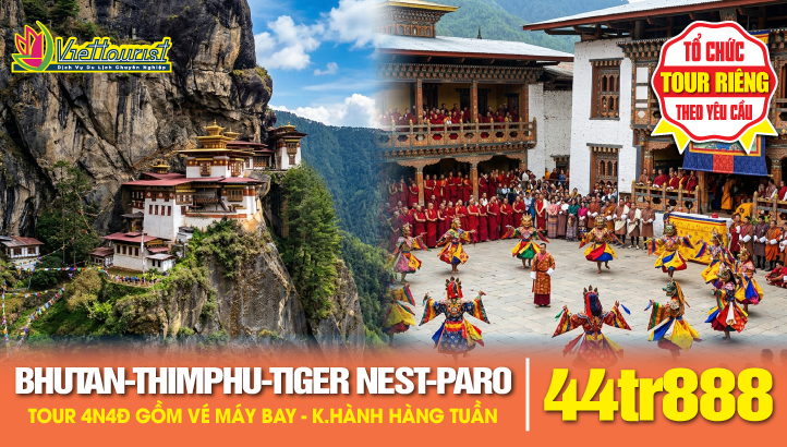 Tour du lịch BHUTAN 4N4Đ Bay thẳng toàn chặng - THỦ ĐÔ THIMPHU - CỐ ĐÔ PUNAKHA - KỲ QUAN TIGERNEST - THÀNH PHỐ PARO