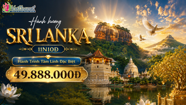 Sri Lanka Đại Hành Hương – Hành Trình Phật Tích Xuyên Đảo Độc Bản Viettourist