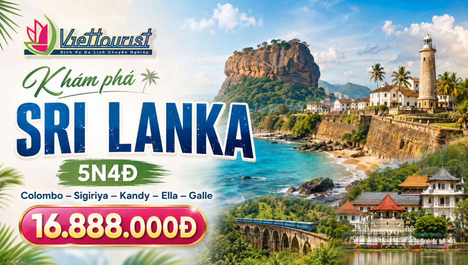 Tour Du Lịch Sri Lanka Cảnh Đẹp 5 Ngày 4 Đêm Siêu Tiết Kiệm: Colombo – Sigiriya – Kandy – Nine Arch Bridge Ella – Galle – Câu Cá Cà Kheo