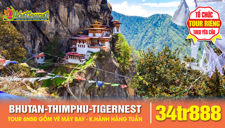 Tour du lịch BHUTAN - THỦ ĐÔ THIMPHU - CỐ ĐÔ PUNAKHA - KỲ QUAN TIGERNEST - THÀNH PHỐ PARO - PHUNTSHOLING - JAYGAON - SILIGURI 6ngày
