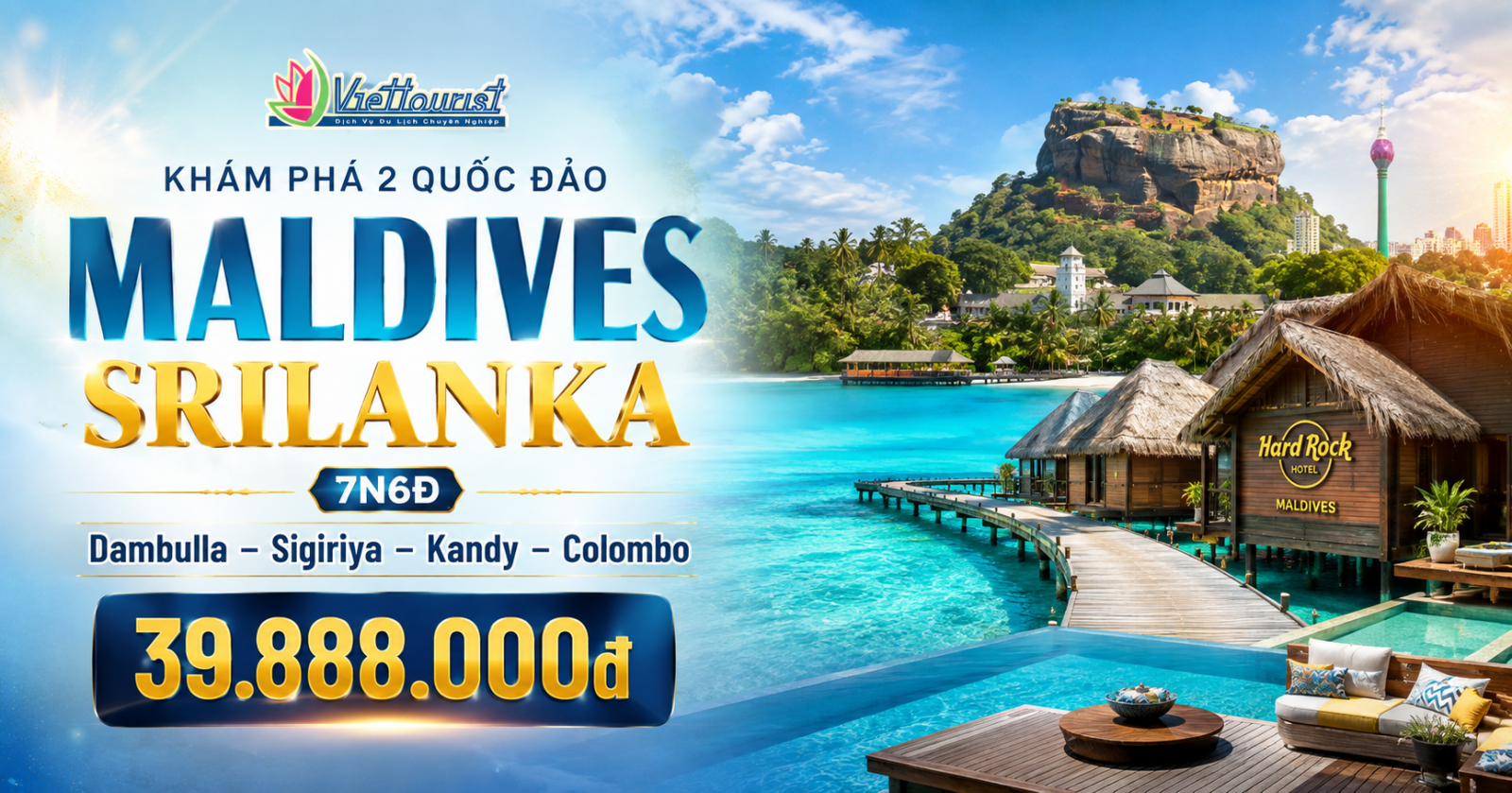 TOUR MALDIVES – SRI LANKA 7 NGÀY | 2 ĐÊM HARD ROCK MALDIVES 5★ ALL INCLUSIVE – BAY THẲNG VIETNAM AIRLINES