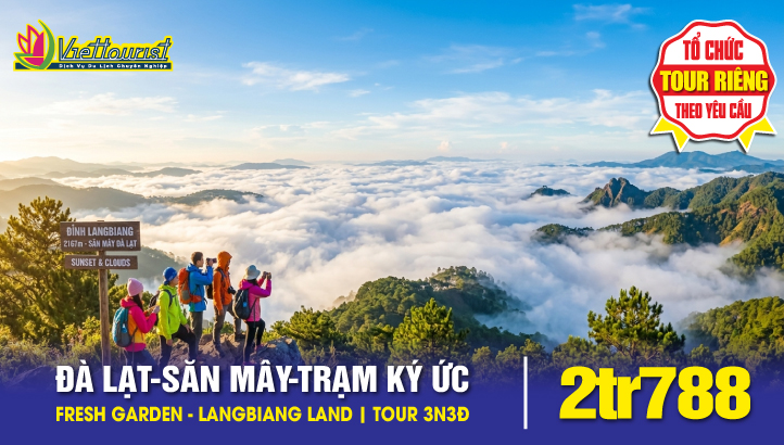 TOUR ĐÀ LẠT - SĂN MÂY - TRẠM KÝ ỨC - FRESH GARDEN 3 NGÀY 3 ĐÊM