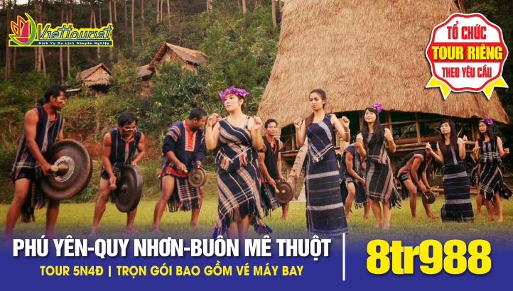 PHÚ YÊN - QUY NHƠN - PLEIKU - BUÔN MA THUỘT 5N4Đ