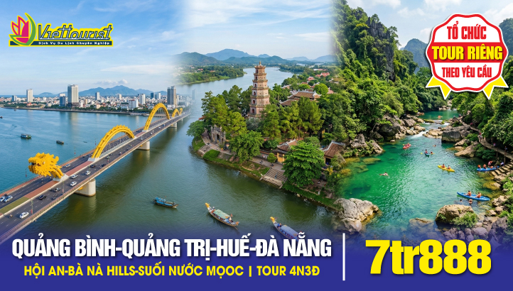 Tour Du Lịch Đà Nẵng - Hội An - Bà Nà hills - Huế - Quảng Trị - Đồng Hới - Quảng Bình - Động Phong Nha - Suối Nước Moọc 4N3Đ gồm vé máy bay