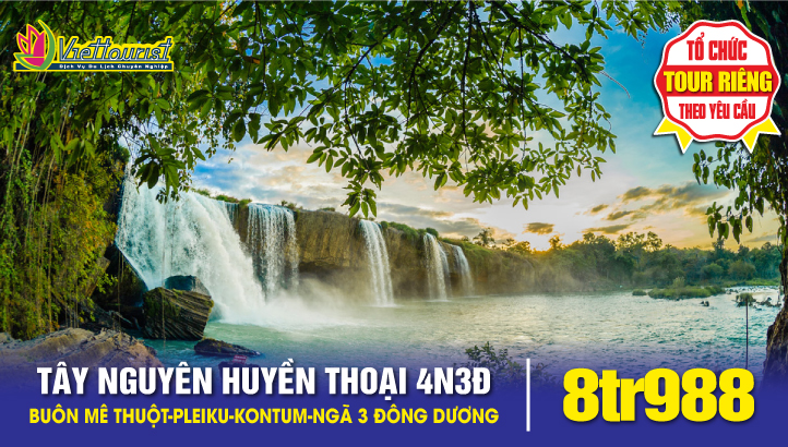 BUÔN MÊ THUỘT - PLEIKU - KONTUM - NGÃ BA ĐÔNG DƯƠNG 4N3Đ