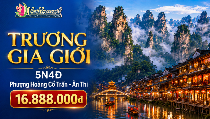 Tour Trương Gia Giới - Phượng Hoàng Cổ Trấn - Ân Thi 5N4Đ