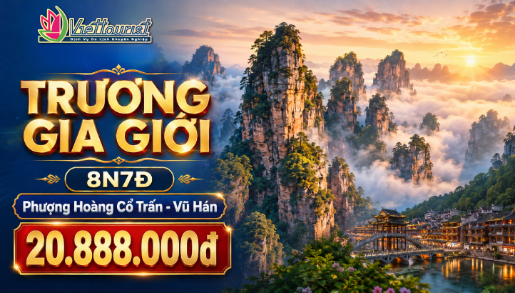 Tour Vũ Hán – Trương Gia Giới – Phượng Hoàng Cổ Trấn 8N7Đ
