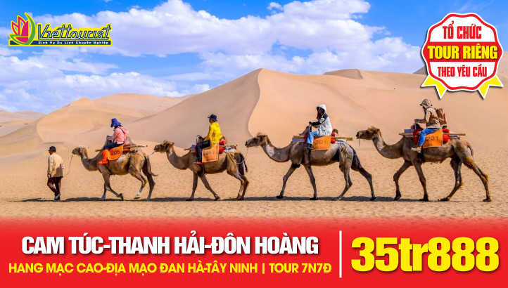 Tour du lịch Con đường tơ lụa | CAM TÚC – THANH HẢI 7N7Đ Đôn Hoàng - Hang Mạc Cao - Địa Mạo Đan Hà - Hồ Thanh Hải - Hồ Chaka – Tây Ninh