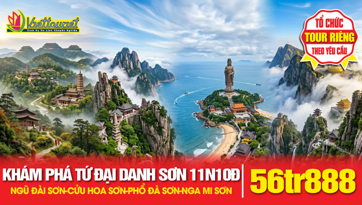 Tour du lịch Trung Quốc | Tứ Đại Danh Sơn - Ngũ Đài Sơn - Cửu Hoa Sơn - Phổ Đà Sơn - Nga Mi Sơn 11N10Đ