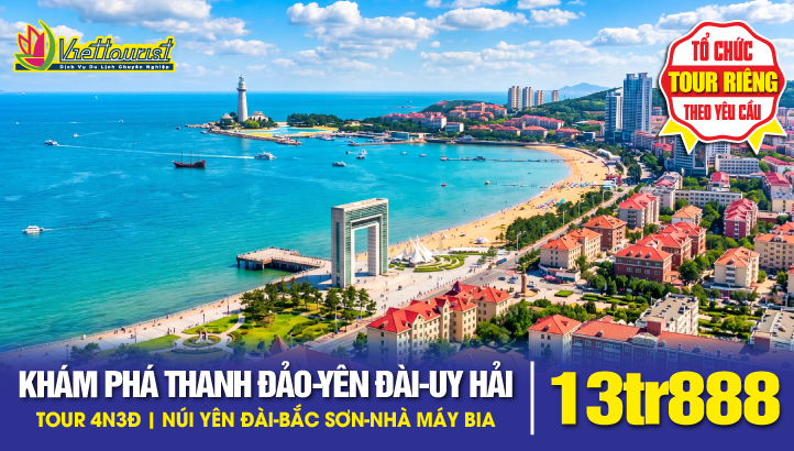 Tour du lịch Trung Quốc | Thanh Đảo - Yên Đài - Uy Hải 4N3Đ