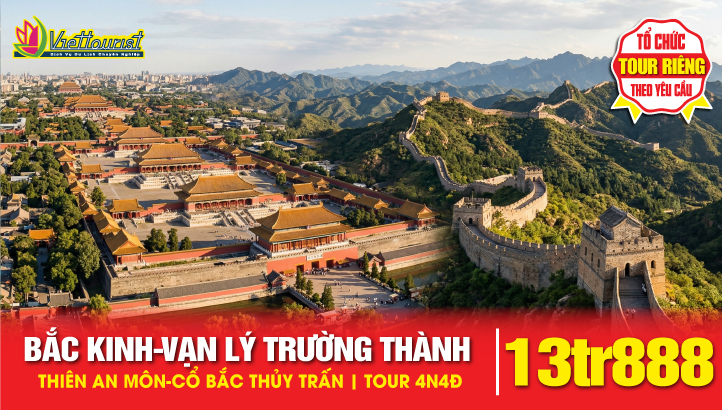 Tour du lịch Bắc Kinh 4N4Đ| Tử Cấm Thành - Chinh Phục Vạn Lý Trường Thành - Cổ Bắc Thủy Trấn