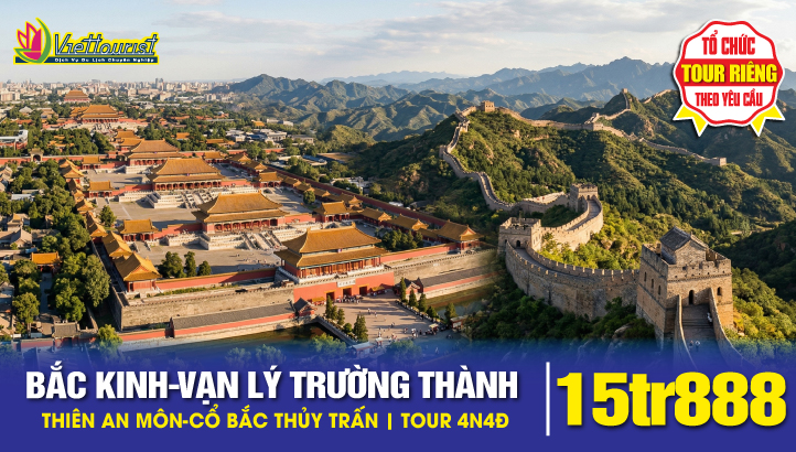 Tour du lịch Bắc Kinh 4N4Đ| Tử Cấm Thành - Chinh Phục Vạn Lý Trường Thành - Cổ Bắc Thủy Trấn