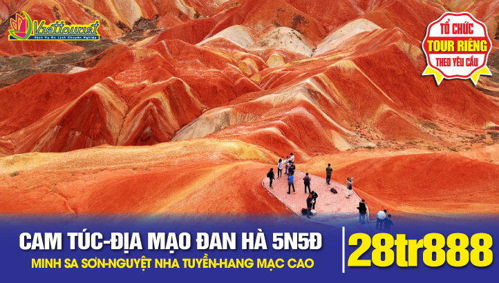 Tour du lịch Cam Túc 5N5Đ - Địa Mạo Đan Hà - Minh Sa Sơn - Nguyệt Nha Tuyền - Hang Mạc Cao - Gia Dục Quan