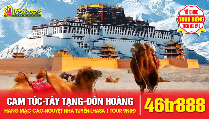 Tour du lịch TÂY TẠNG - CAM TÚC 9N8Đ | Đôn Hoàng- Hang Mạc Cao - Gia Dục Quan - Minh Sa Sơn - Nguyệt Nha Tuyền - Địa Mạo Đan Hà - Lhasa - Yamdrok - Trải nghiệm đường sắt Thanh Tạng