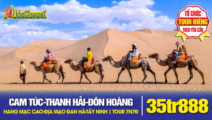 Tour du lịch Con đường tơ lụa | CAM TÚC – THANH HẢI 7N7Đ Đôn Hoàng - Hang Mạc Cao - Địa Mạo Đan Hà - Hồ Thanh Hải - Hồ Chaka – Tây Ninh
